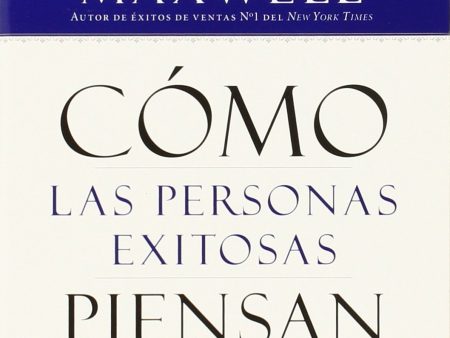 Como las personas exitosas piensan - John Maxwell Fashion