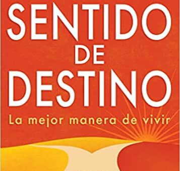 Con sentido de destino: La mejor manera de vivir- Sixto Porras For Cheap