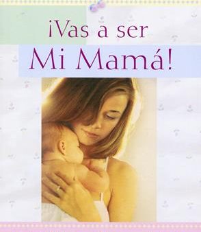 ¡Vas a ser mi mamá! - Astrid Rozo Supply