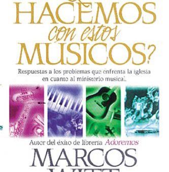 ¿Qué hacemos con estos músicos?- Marcos Witt Online Hot Sale