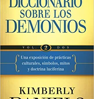 El Diccionario sobre los demonios - Vol. 2- Kimberly Daniels For Discount