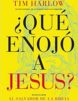 ¿Qué Enojó a Jesús? - Tim Harlow Supply