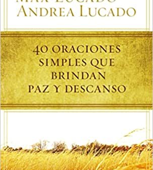 40 Oraciones sencillas que traen paz y descanso- Max Lucado Sale